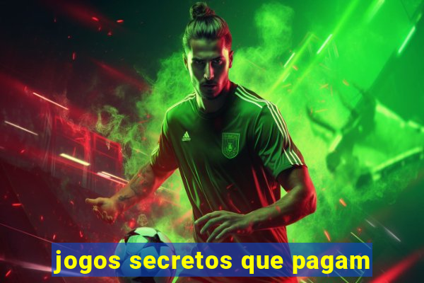 jogos secretos que pagam